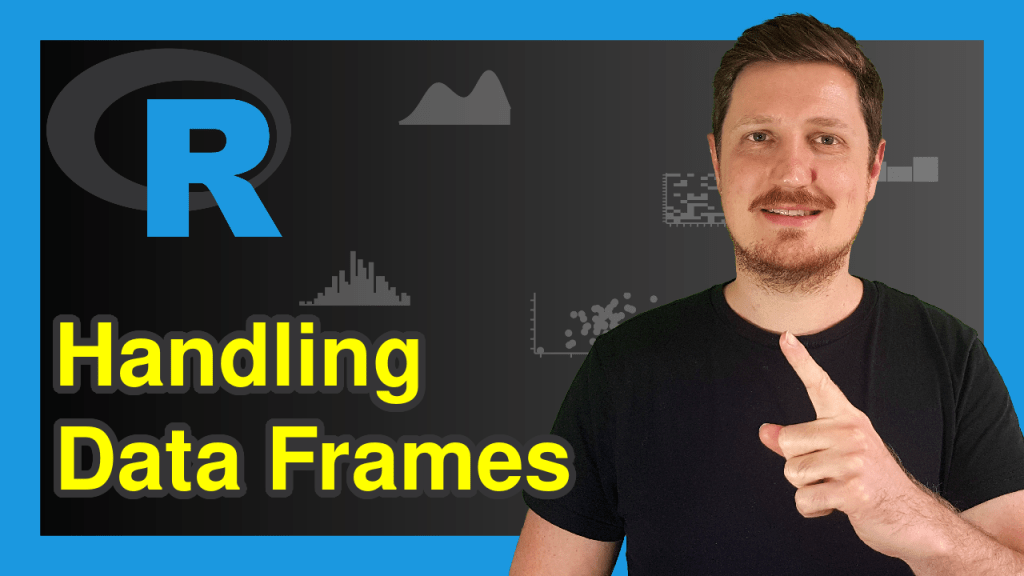 Data Frame in R (8 Examples) Handling & Working with Data Frames