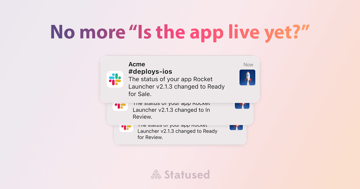 App Review Status and TestFlight Updates on Slack Statused