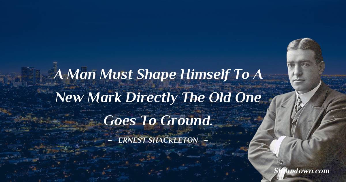 10+ Best Ernest Shackleton Quotes