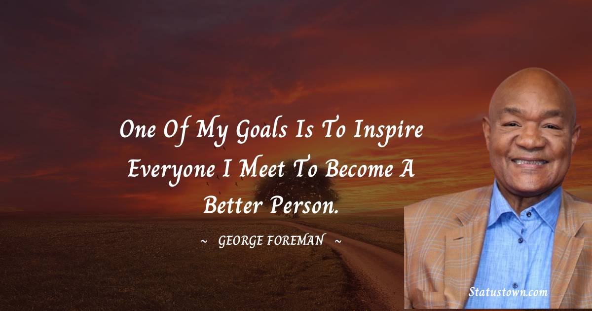 30+ Best Foreman Quotes in May 2024