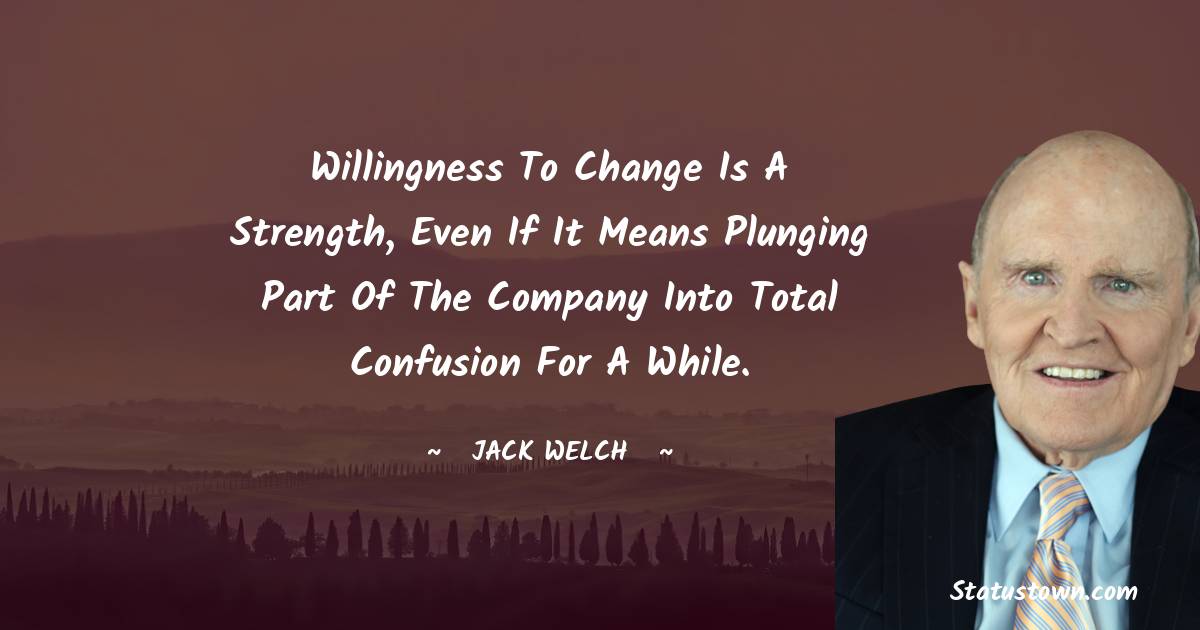 Willingness to change is a strength, even if it means plunging part of