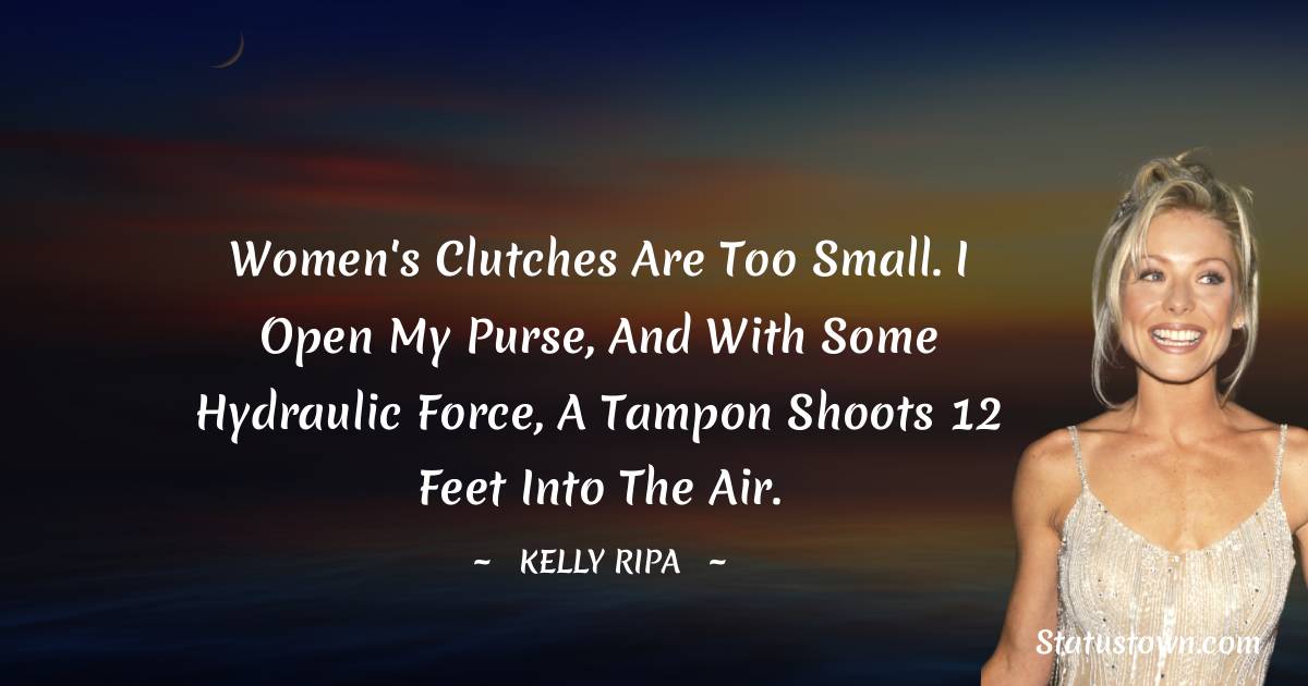 Kelly Ripa Quotes, Thoughts and Images