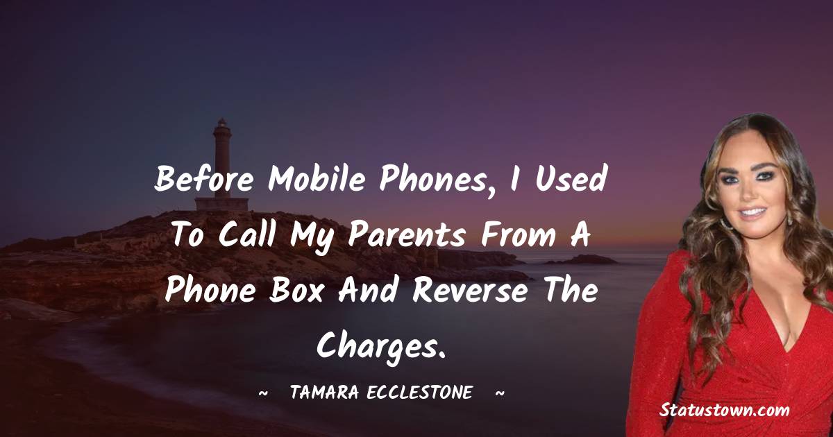 Before mobile phones, I used to call my parents from a phone box and