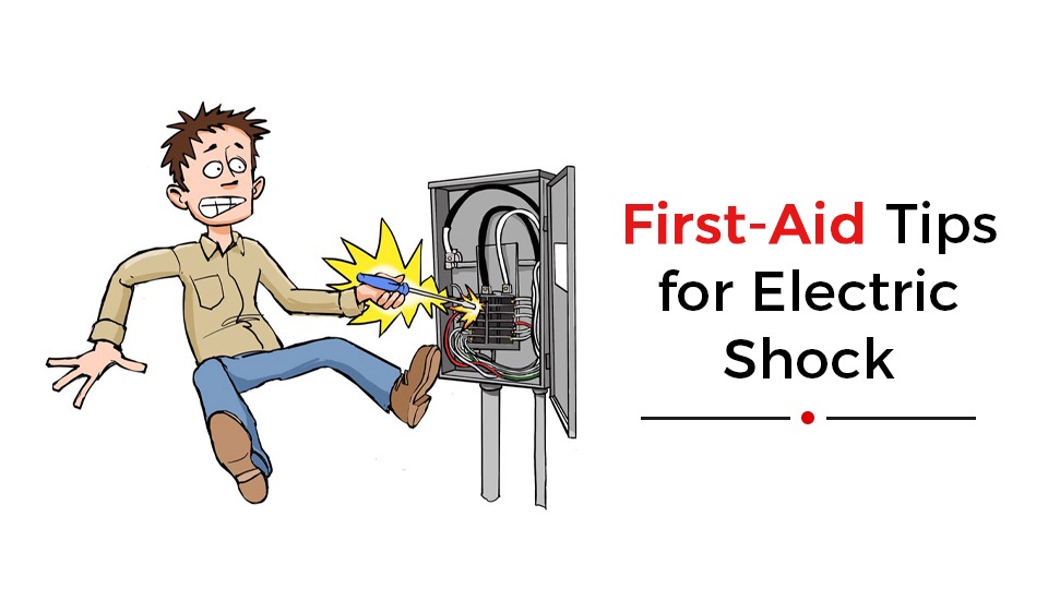 FIRST AID TIPS FOR ELECTRIC SHOCK Steadfast Health