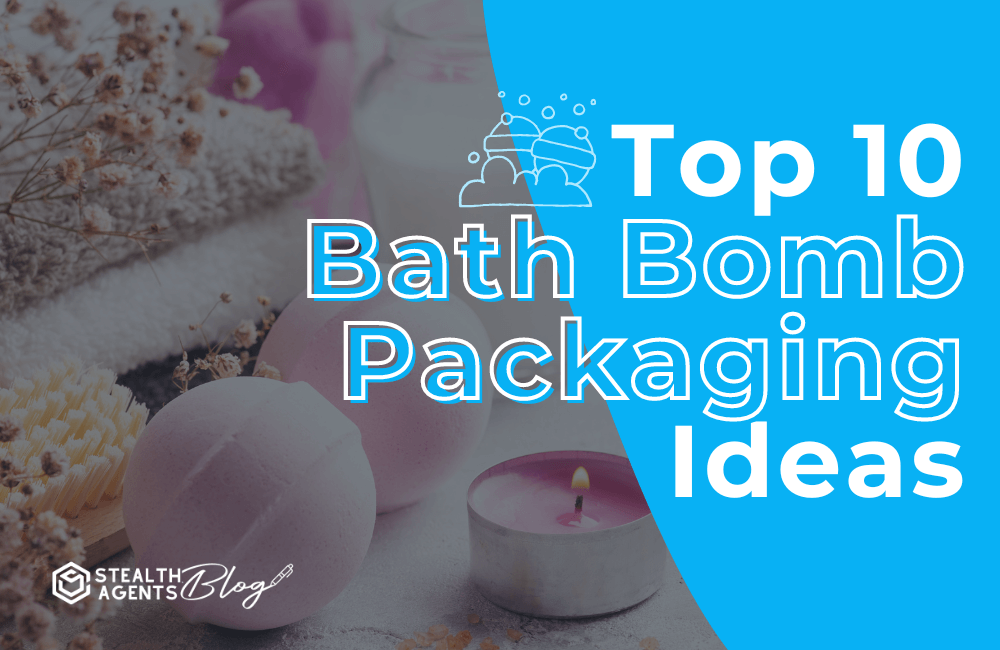 Top 10 Bath Bomb Packaging Ideas Stealth Agents
