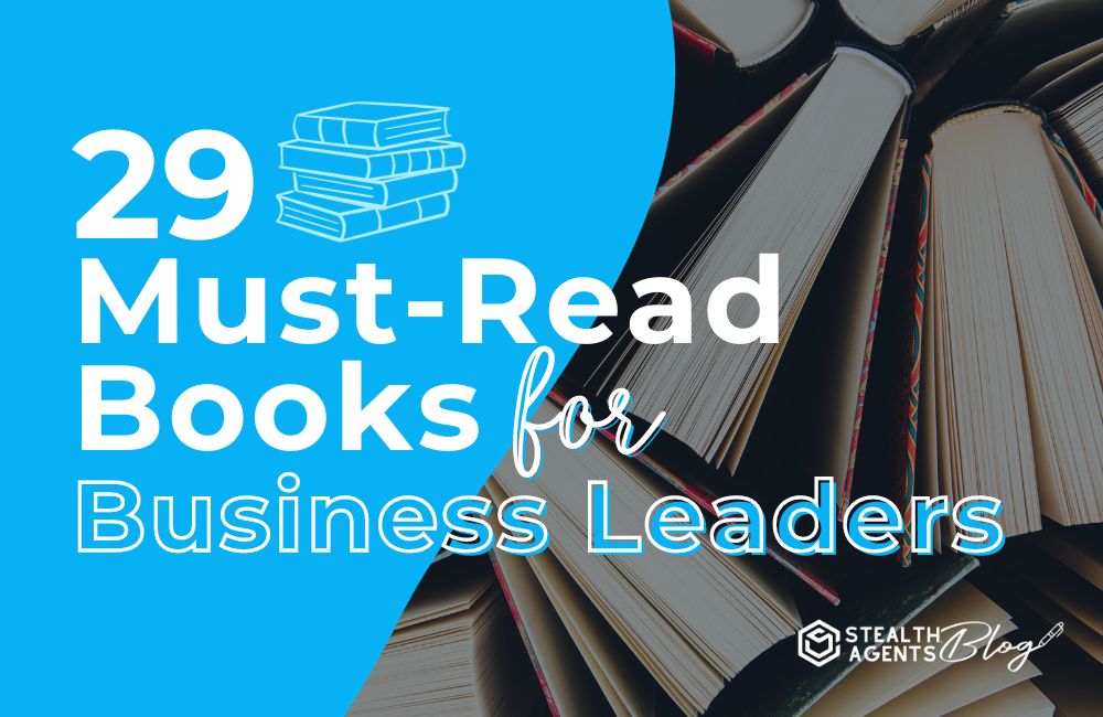 29 MustRead Books for Business Leaders Stealth Agents
