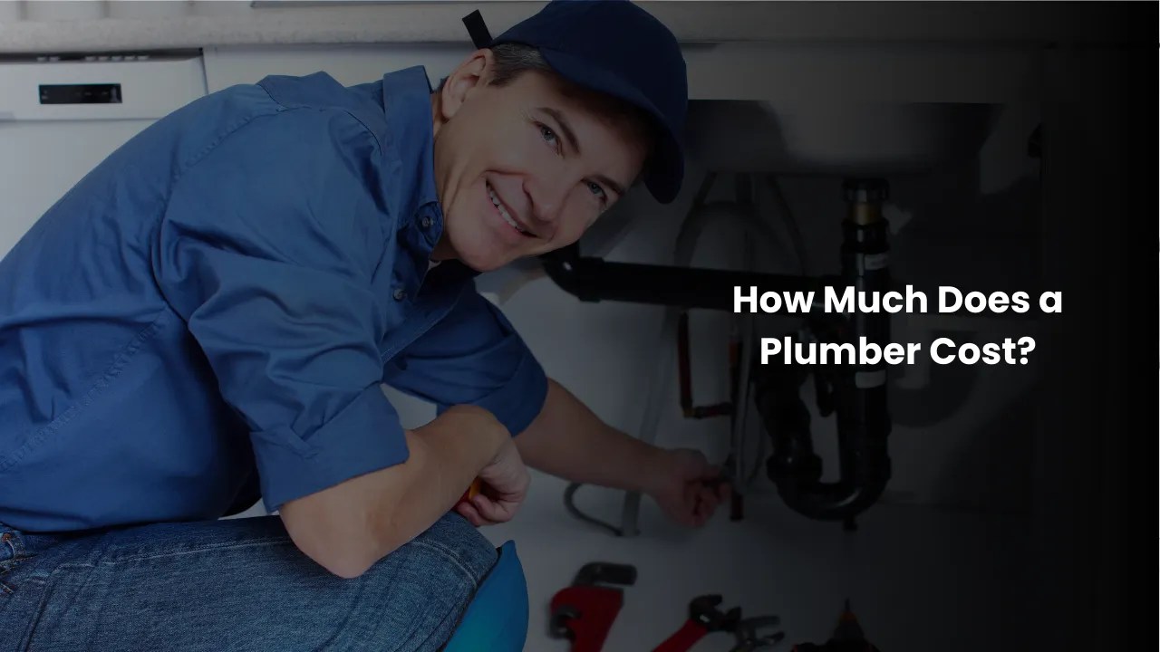 How Much Does a Plumber Cost? Cost Breakdown Guide