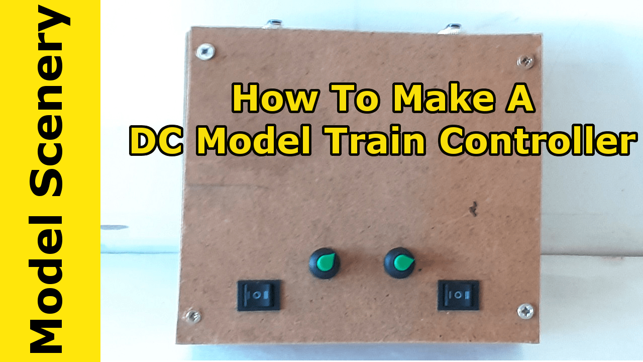 How To Make An Inexpensive DIY DC Model Train Power Pack