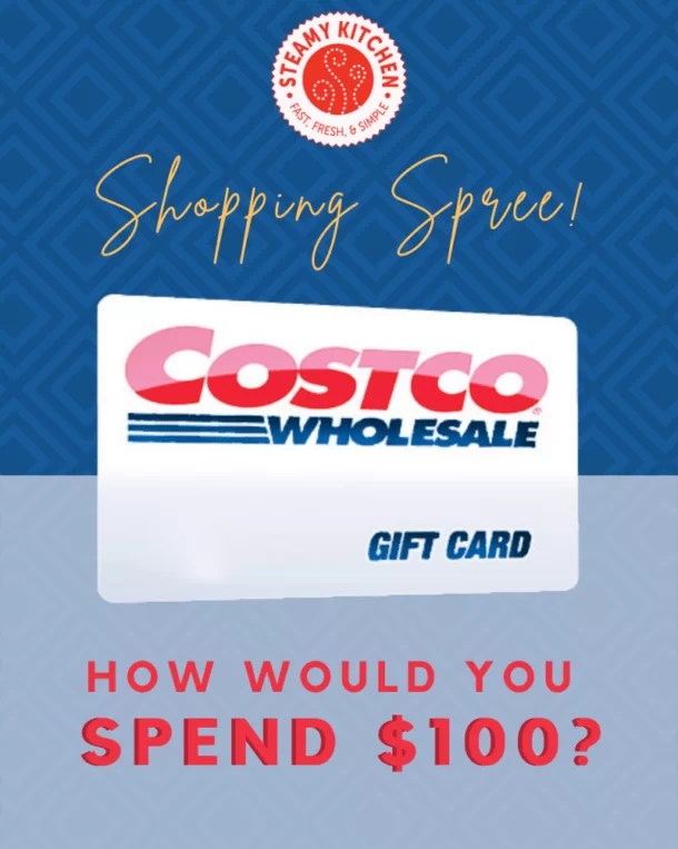 100 Costco Gift Card Giveaway • Steamy Kitchen Recipes Giveaways