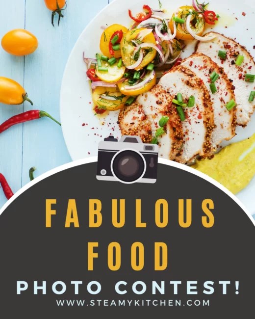 Fabulous Food Photo Contest • Steamy Kitchen Recipes Giveaways