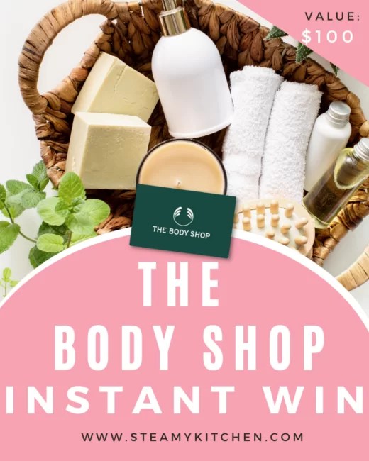10 The Body Shop Gift Card Instant Win • Steamy Kitchen Recipes Giveaways