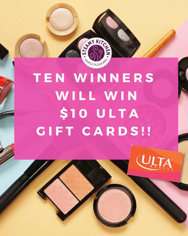 10 Ulta Gift Card Instant Win • Steamy Kitchen Recipes Giveaways