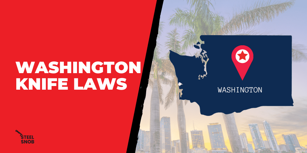 Washington Knife Laws Laws Regarding Knives Steel Snob