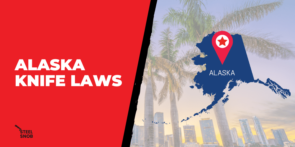 Alaska Knife Laws Steel Snob