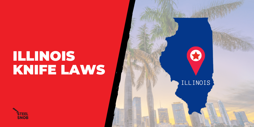Illinois Knife Laws Steel Snob