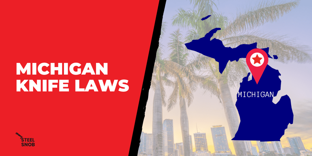 Michigan Knife Laws Steel Snob