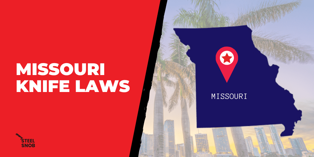 Missouri Knife Laws Steel Snob
