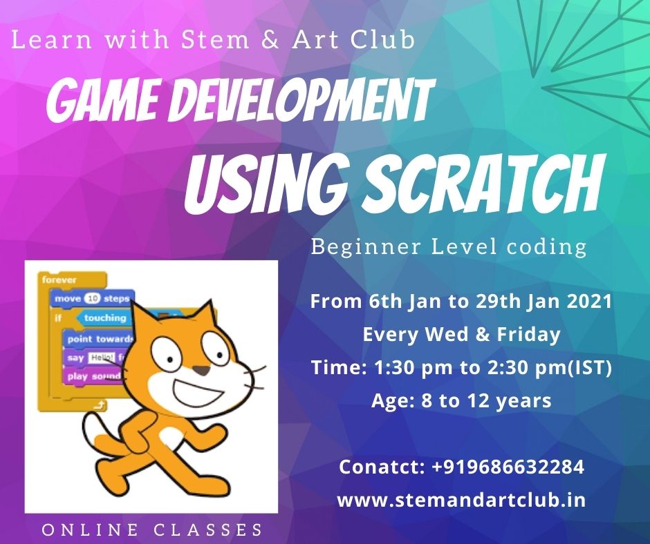 Games Development with SCRATCH 6 Jan to 29 Jan 2021 STEM & ART CLUB