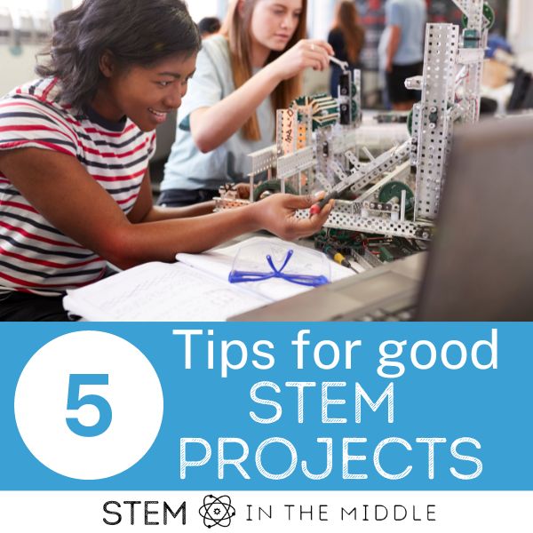 What makes a good STEM project in middle school? STEM in the Middle
