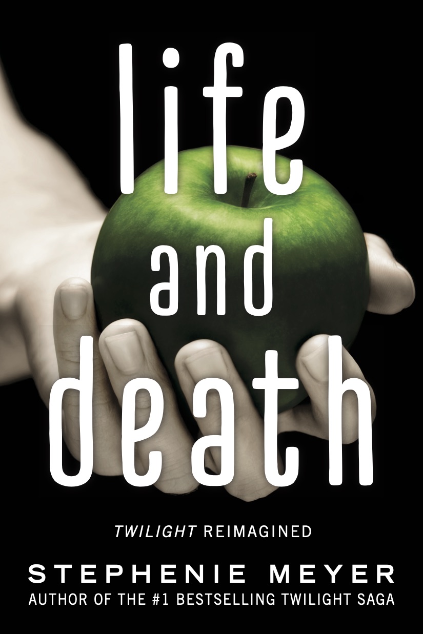 Life and Death Twilight Reimagined Stephenie Meyer