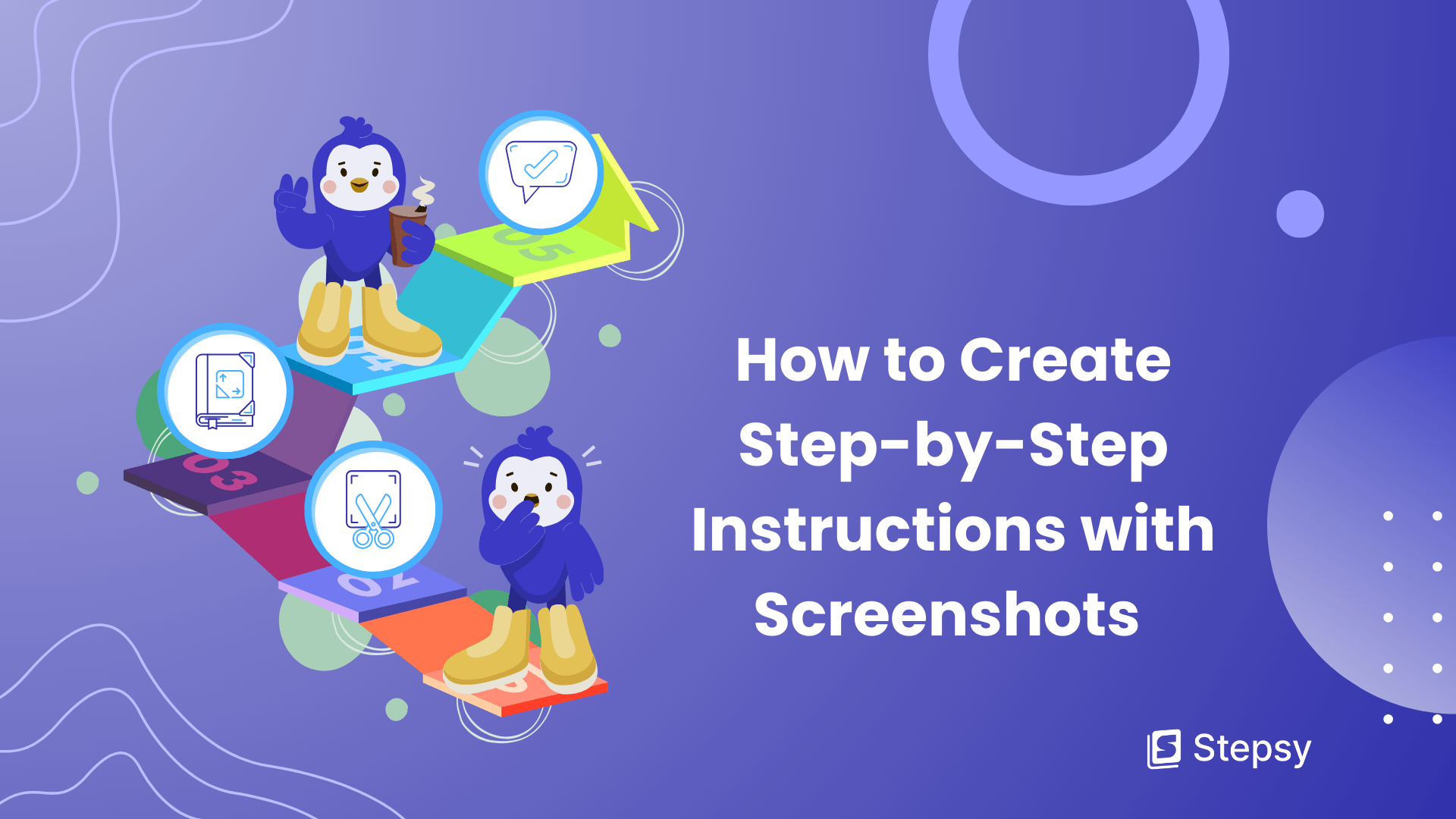 How to Create StepbyStep Instructions with Screenshots Stepsy