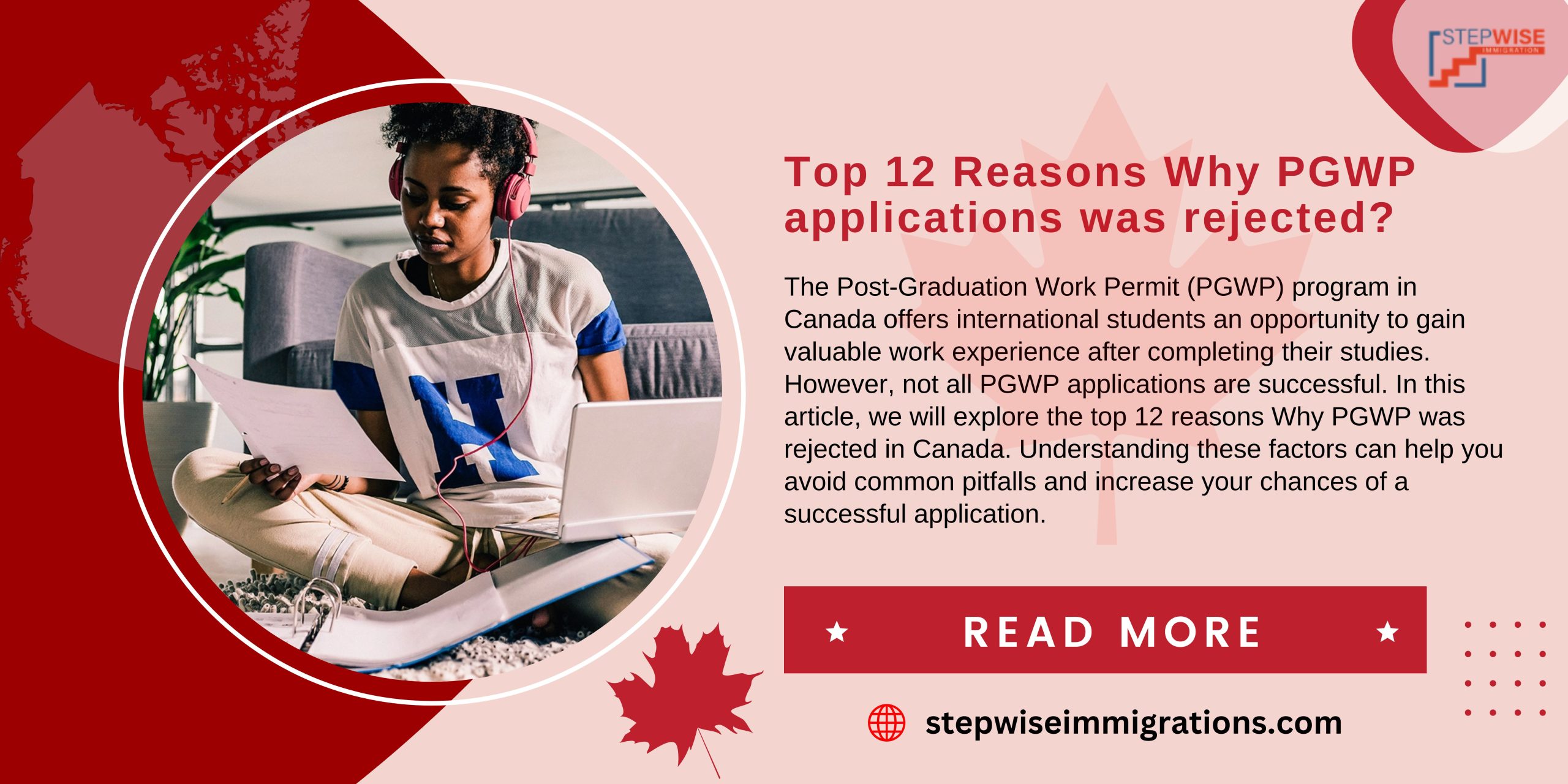 Top 12 Reasons Why PGWP Application was rejected in Canada?