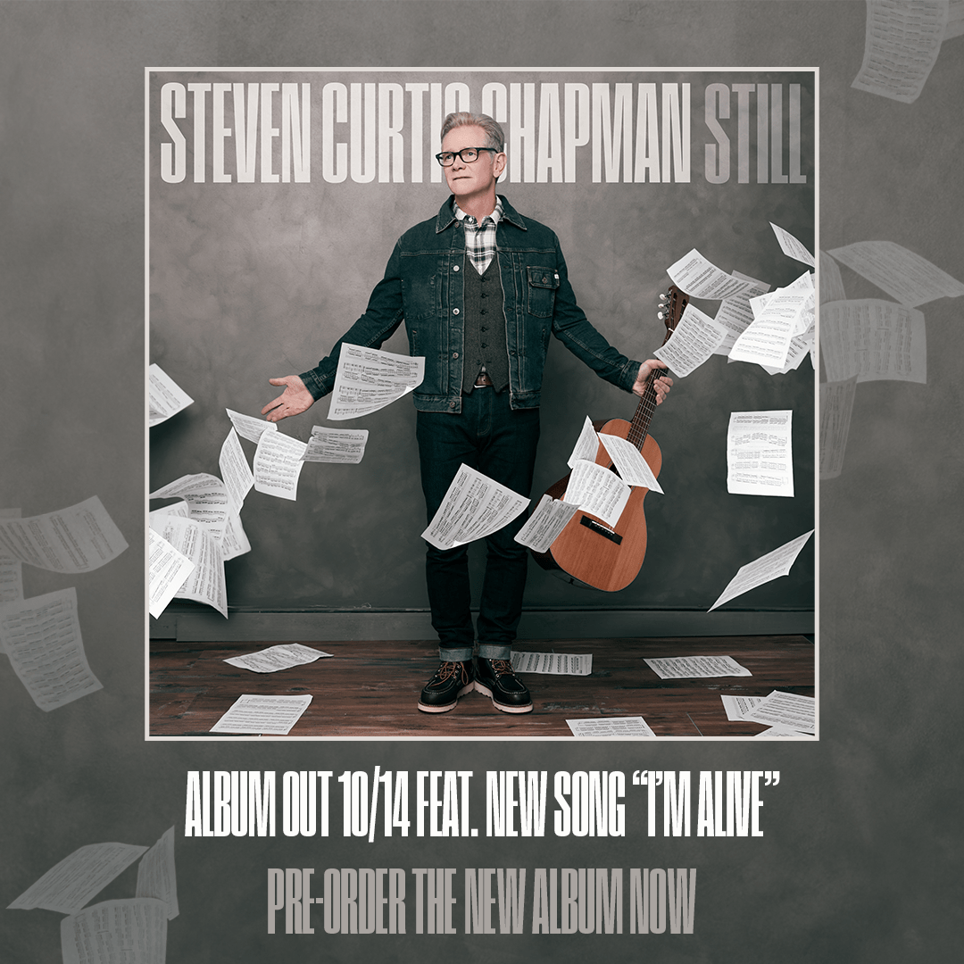 STEVEN CURTIS CHAPMAN STILL Steven Curtis Chapman