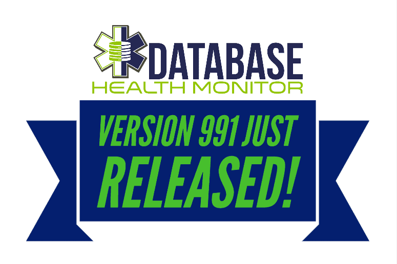 Database Health Monitor January 2022 Version 991 Released Steve Stedman