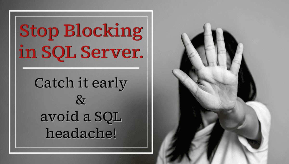 How to Stop Blocking in SQL Server Steve Stedman