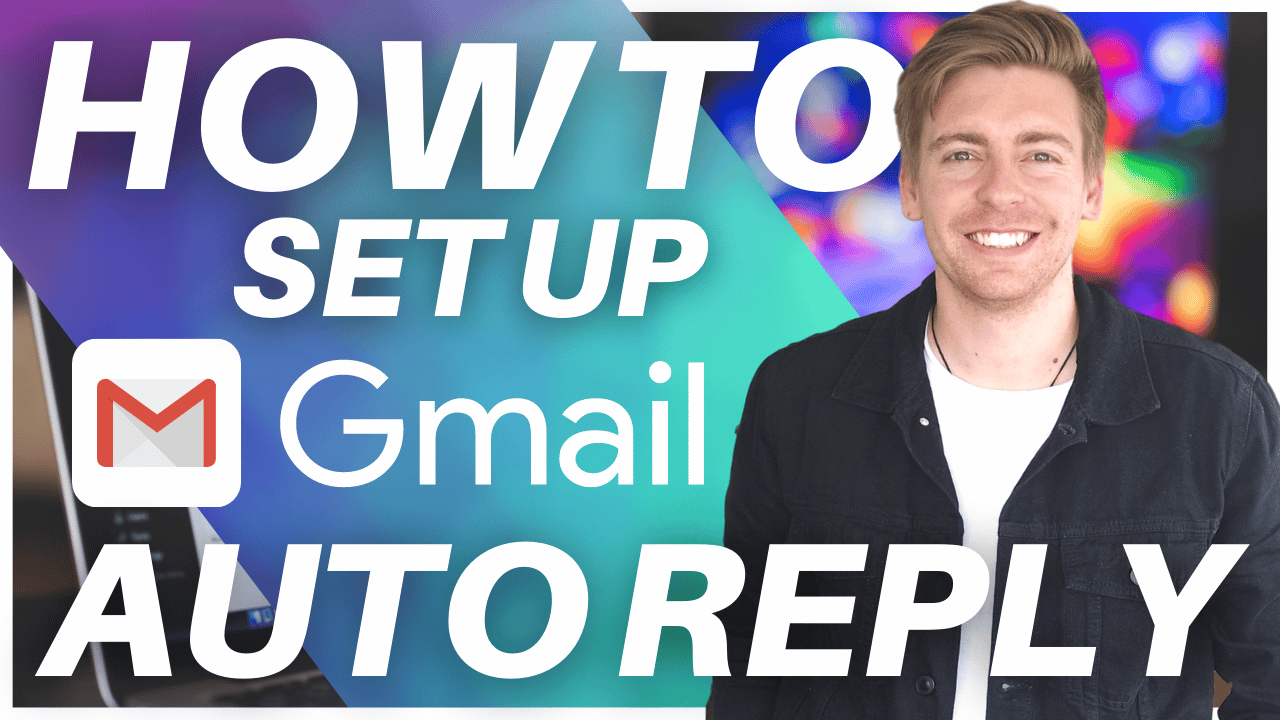 How To Set Up An Automatic Out Of Office Reply In Gmail (2023)