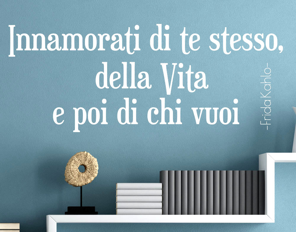 Sticker Design vi presenta Adesivo murale frase Innamorati di te stesso