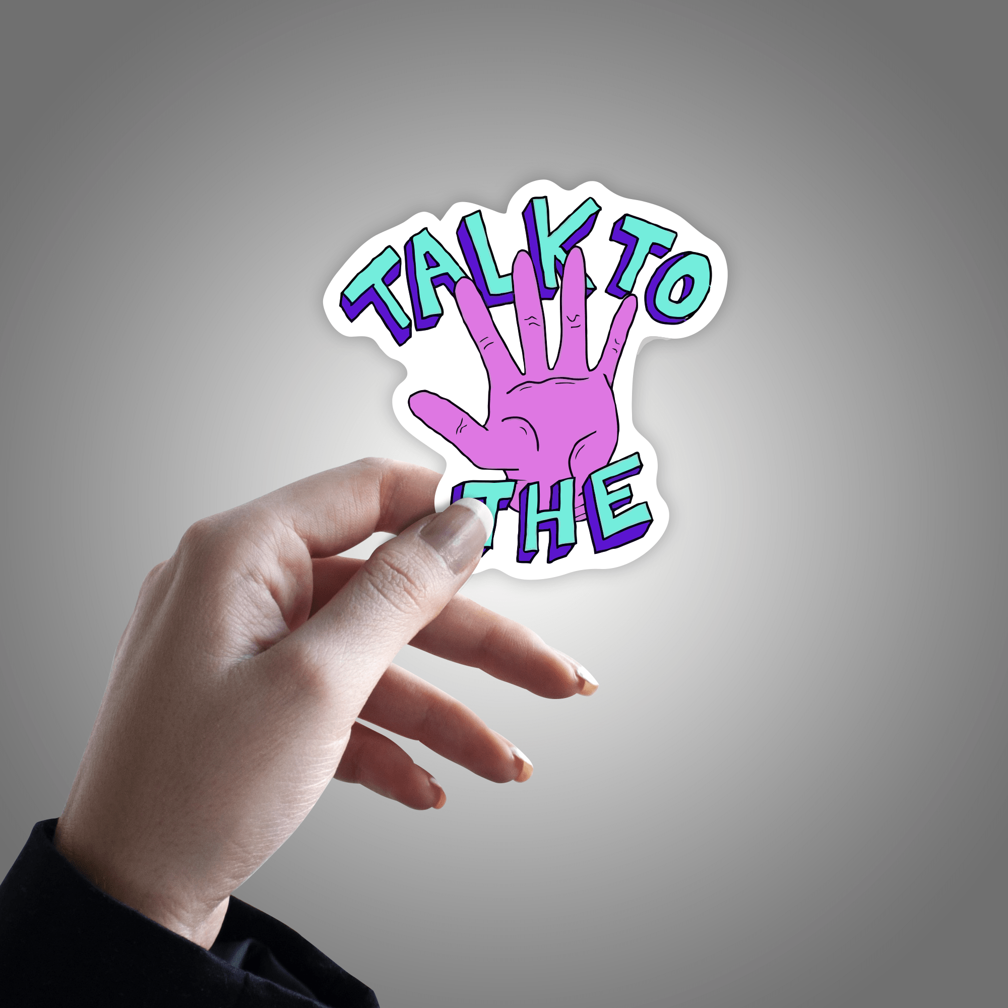 Talk To The Hand Sticker