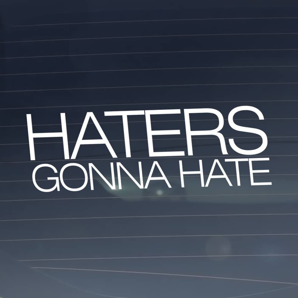 HATERS GONNA HATE V1 • Stickerplot