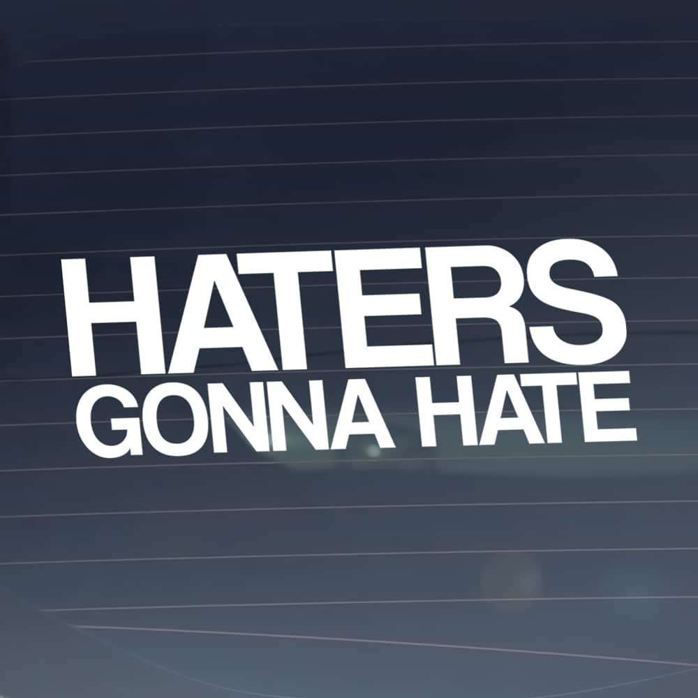 HATERS GONNA HATE V2 • Stickerplot