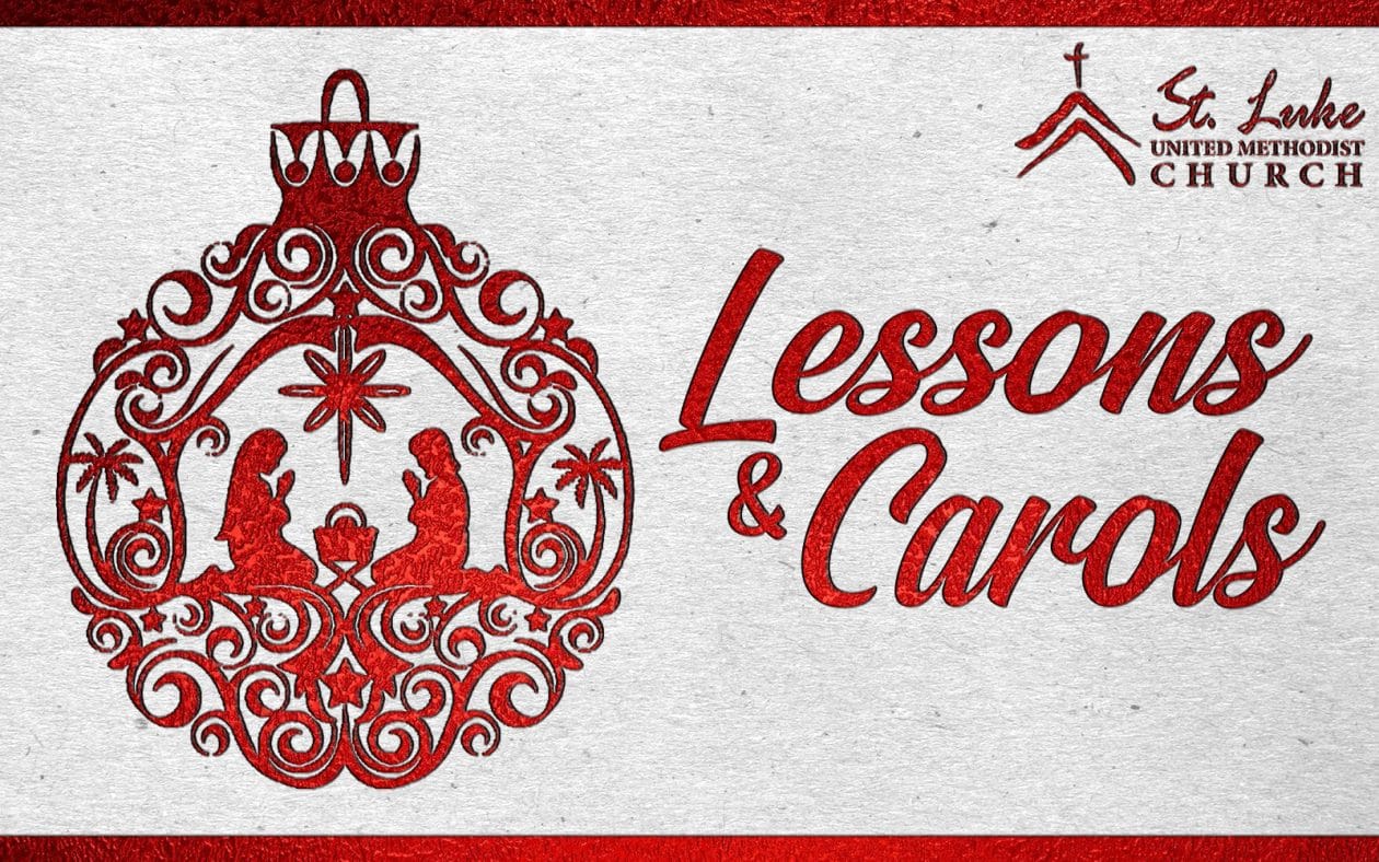 A Service of Lessons and Carols 2018 St. Luke United Methodist Church