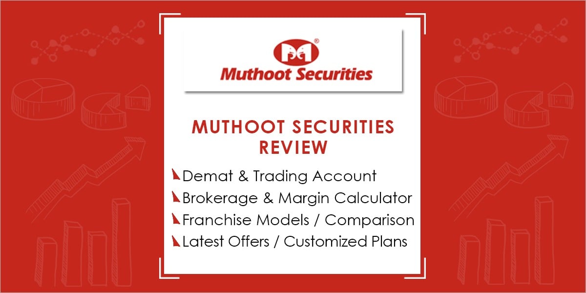 Muthoot Securities Review, Offers, Demat, Trading A/C and Brokerage