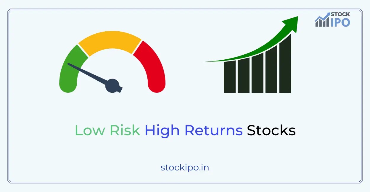Best Low Risk High Returns Stocks in India 2023 StockIPO