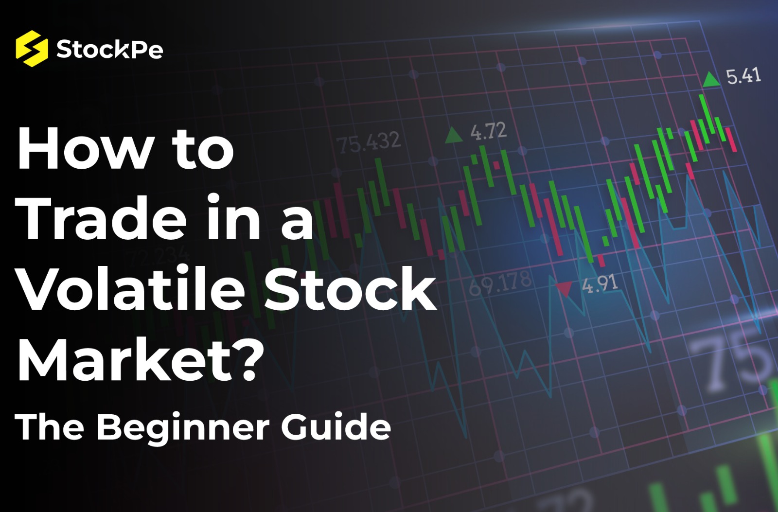 How to Trade in a Volatile Stock Market The Beginner Guide StockPe Blog