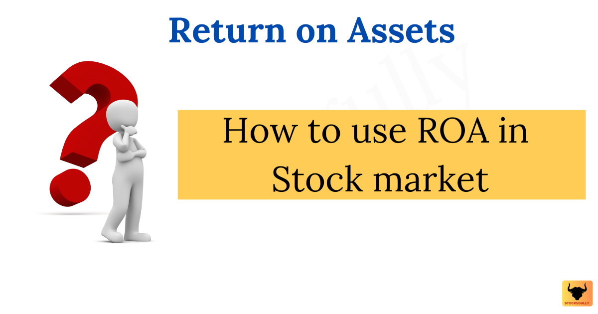 How To Use RETURN ON ASSETS Ratio In Stock Markets Simple Explanation »