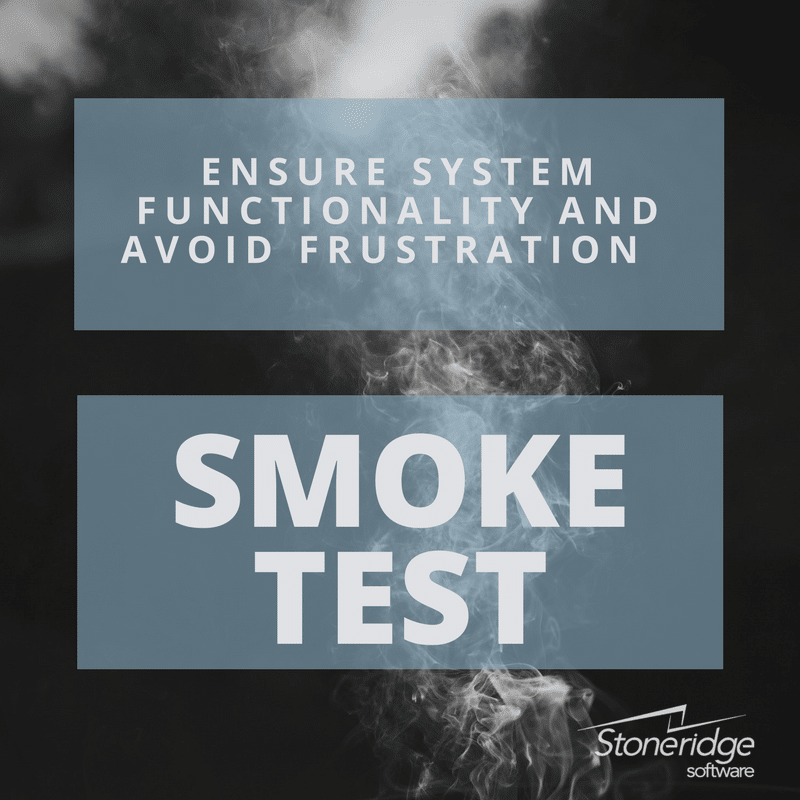How to Mitigate Risk with a Production System Smoke Test Stoneridge