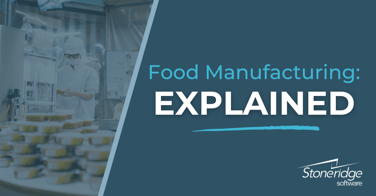 The Food Manufacturing Process A Lynchpin in Maintaining the Global