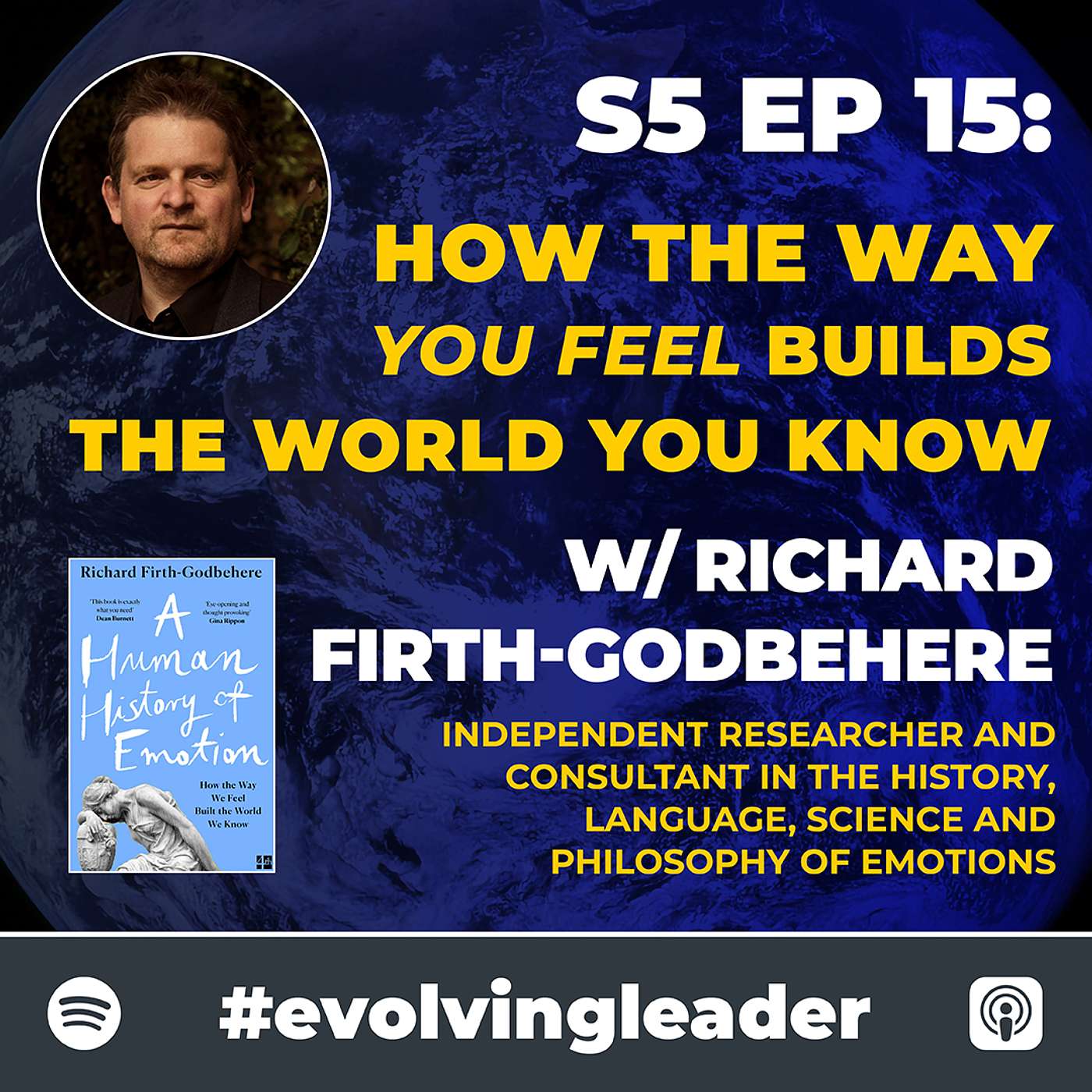 The Evolving Leader Podcast How the Way You Feel Builds the World You