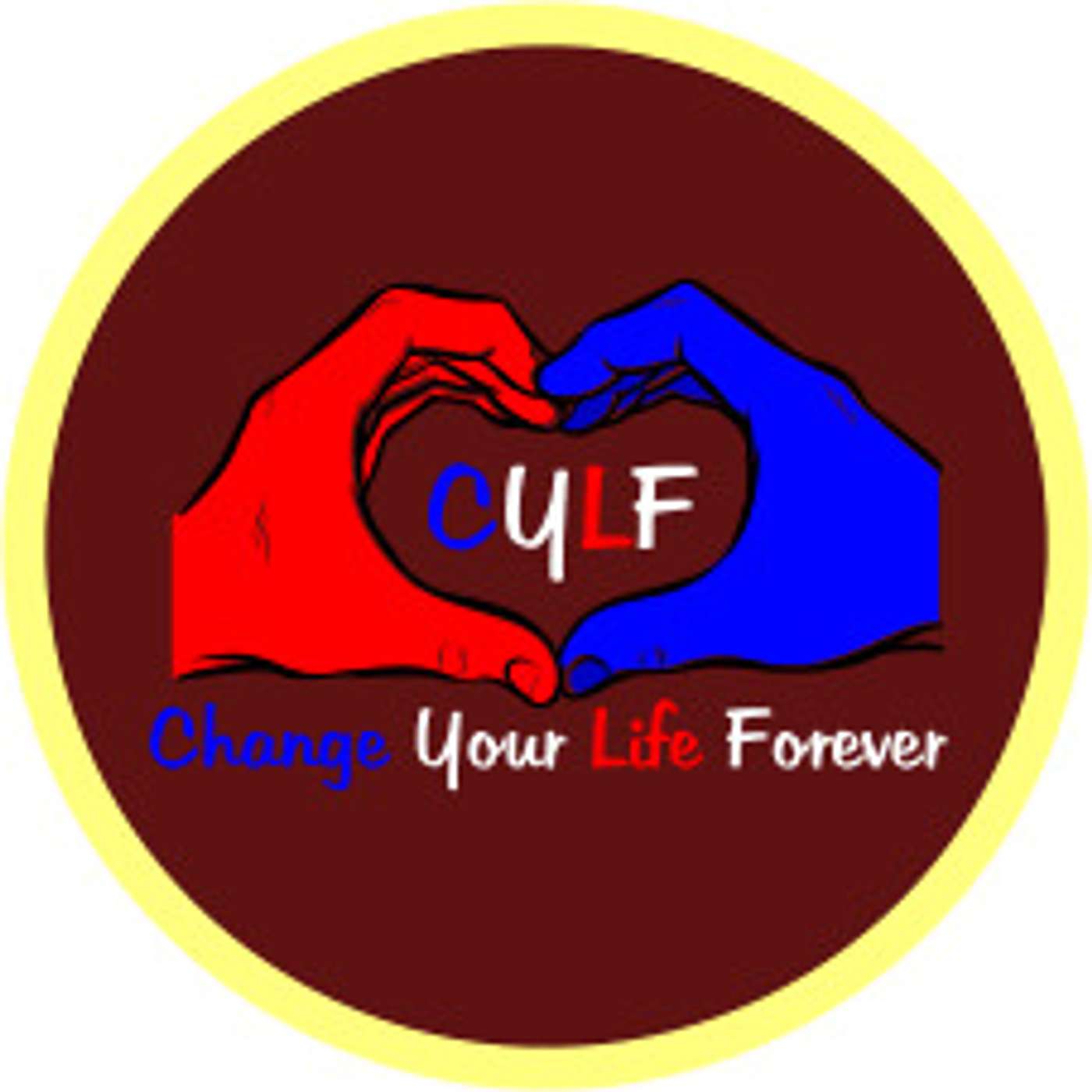 Episodes of Change Your Life Forever Podcast Podchaser