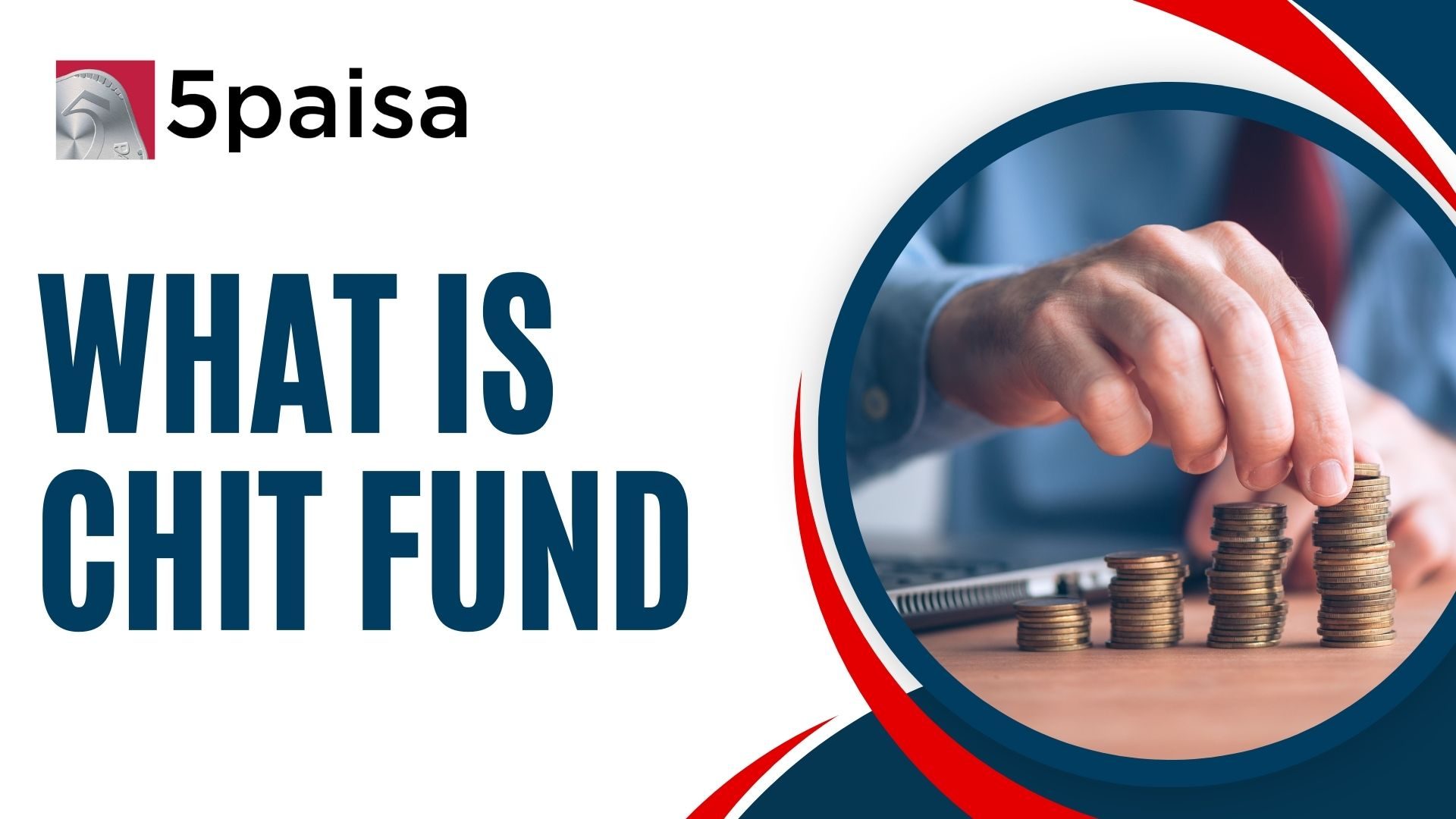 What Is Chit Fund Meaning, Types, Features & Benefits 5paisa