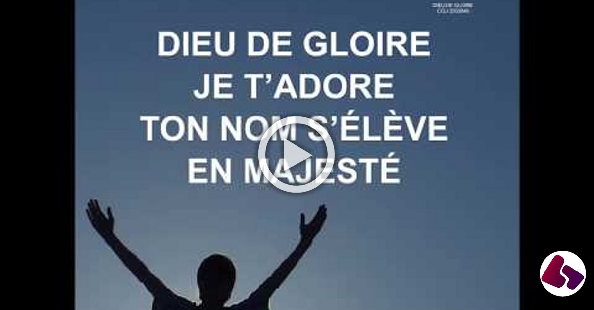 Dieu de Gloire Digne es Tu paroles accords