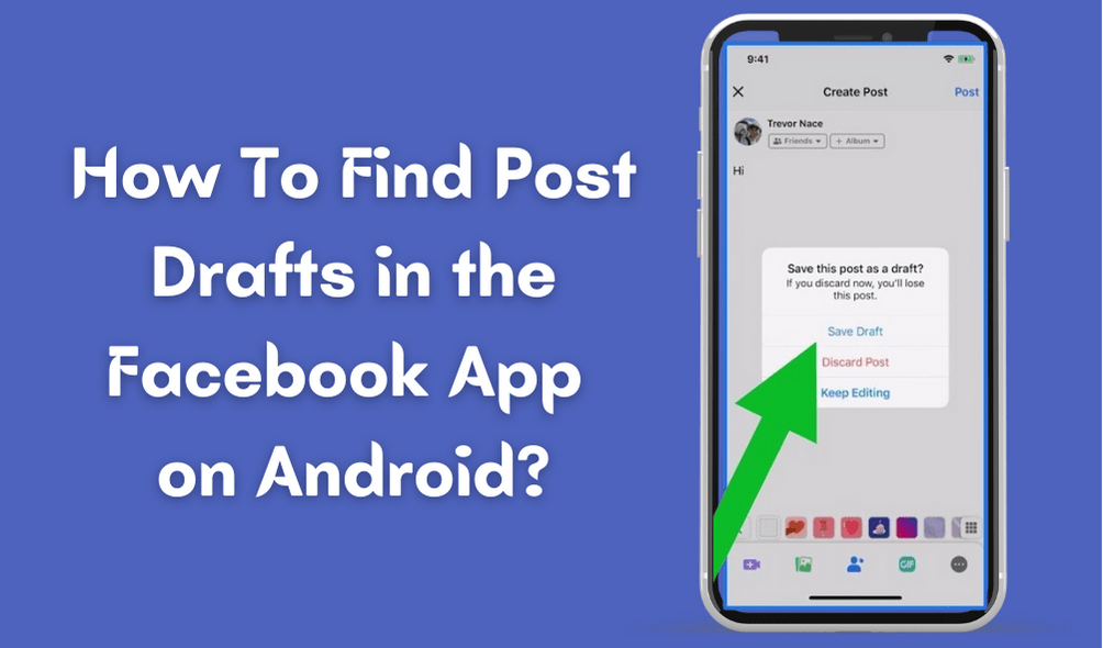 How To Find Post Drafts in the Facebook App on Android? Posts by