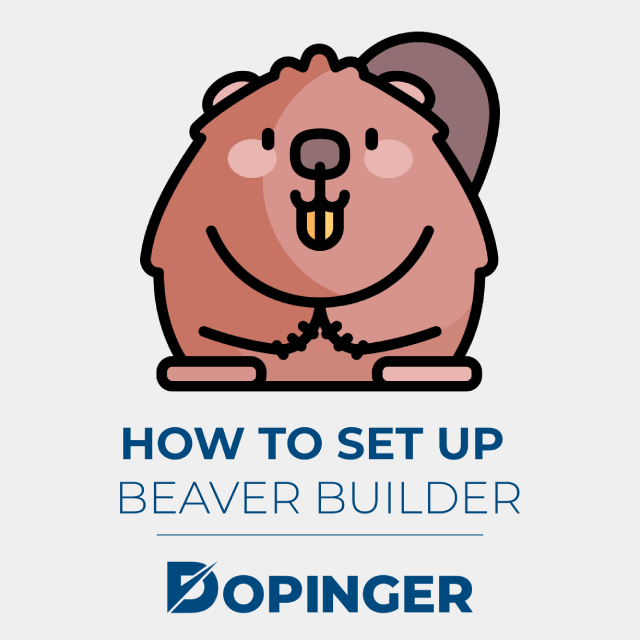 Beaver Builder What Is It? & How to Use It Dopinger