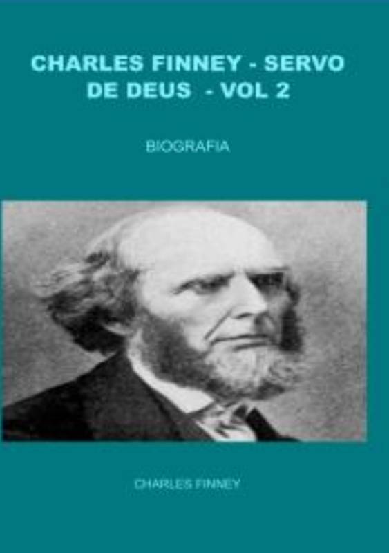 CHARLES FINNEY SERVO DE DEUS VOL 2 ⋆ Loja Uiclap