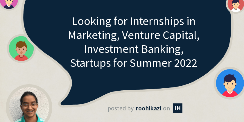 Venture Capital Internships Summer 2022 Looking For Internships In Marketing, Venture Capital, Investment Banking, Startups For Summer 2022