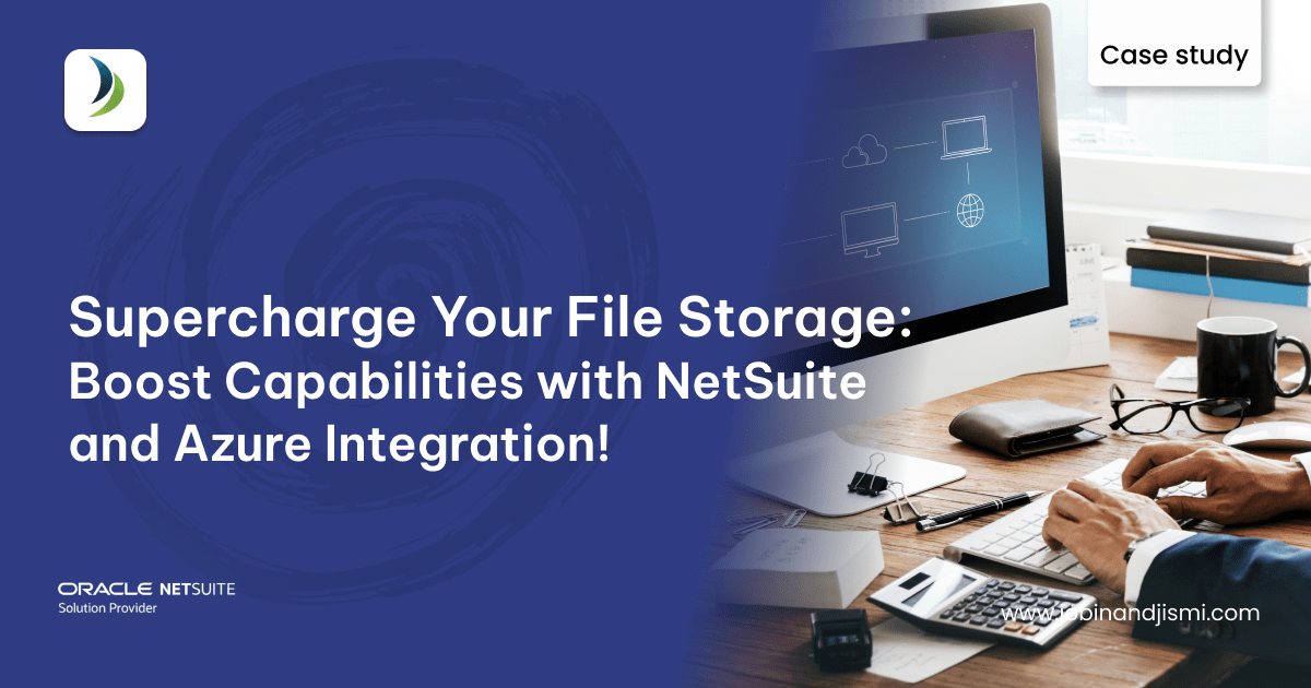 Supercharge Your File Storage with NetSuite and Azure Integration
